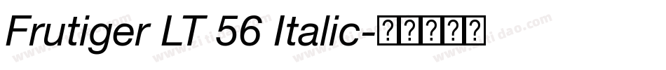 Frutiger LT 56 Italic字体转换